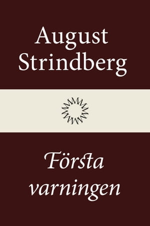F?rsta varningen【電子書籍】[ August Strindberg ]