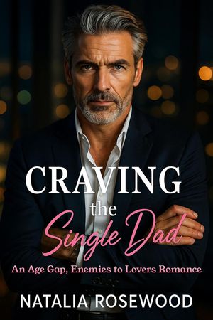 ŷKoboŻҽҥȥ㤨Craving the Single Dad: An Age Gap, Enemies to Lovers Romance Rules We Break SeriesŻҽҡ[ Natalia Rosewood ]פβǤʤ150ߤˤʤޤ