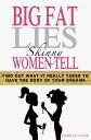 ŷKoboŻҽҥȥ㤨Big Fat Lies Skinny Women Tell Find out what it really takes to have the body of your dreamsŻҽҡ[ Camille Hugh ]פβǤʤ1,067ߤˤʤޤ