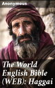 The World English Bible (WEB): Haggai【電子書籍】 Anonymous