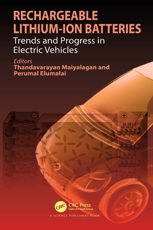 Rechargeable Lithium-Ion Batteries Trends and Progress in Electric Vehicles【電子書籍】