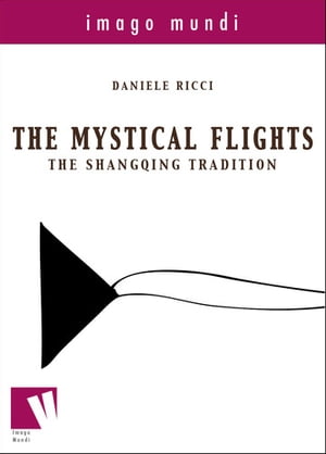 The mystical flights: the Shangqing tradition