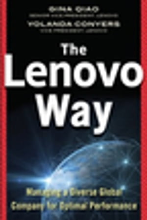 The Lenovo Way: Managing a Diverse Global Company for Optimal Performance DIGITAL AUDIO【電子書籍】[ Gina Qiao ]