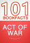 Act of War - 101 Amazing Facts You Didn't Know 101BookFacts.comŻҽҡ[ G Whiz ]