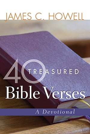 ŷKoboŻҽҥȥ㤨40 Treasured Bible Verses A DevotionalŻҽҡ[ James C. Howell ]פβǤʤ2,083ߤˤʤޤ