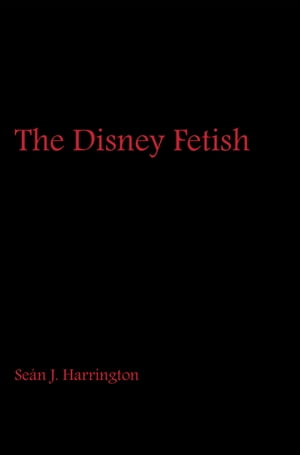 The Disney Fetish