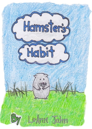 Hamster's Habit【電子書籍】[ LeAnn Jahn ]