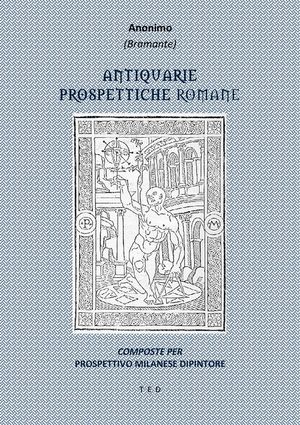 Antiquarie Prospettiche Romane Composte per Prospettivo Milanese Dipintore