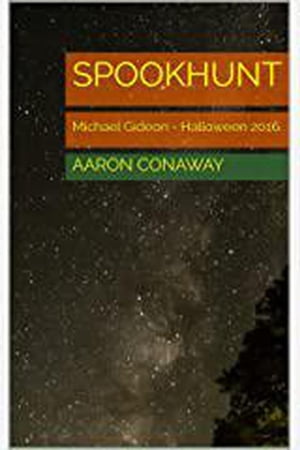 Spookhunt The Michael Gideon CollectionŻҽҡ[ Aaron Conaway ]