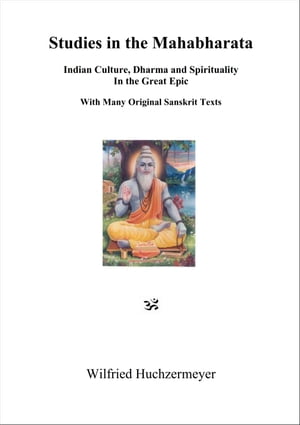 Studies in the Mahabharata【電子書籍】[ Wilfried Huchzermeyer ]