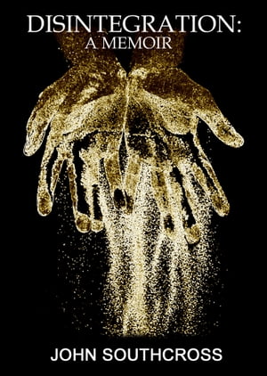 ŷKoboŻҽҥȥ㤨Disintegration: A MemoirŻҽҡ[ John Southcross ]פβǤʤ111ߤˤʤޤ