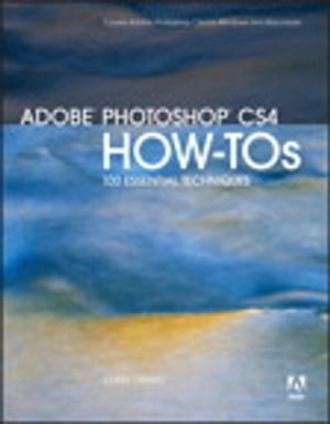 Adobe Photoshop CS4 How-Tos 100 Essential Techniques【電子書籍】 Chris Orwig