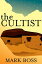 The Cultist: A NovelŻҽҡ[ Mark Boss ]