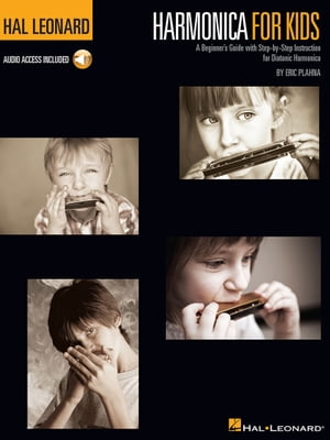 Harmonica for Kids - A Beginner's Guide with Step-by-Step Instruction for Diatonic Harmonica Hal Leonard Harmonica MethodŻҽҡ[ Eric Plahna ]