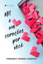 Mil e um corac es por voce 【電子書籍】 Fernando Tavares Carneiro