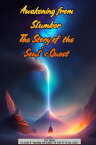 Awakening from Slumber The Story of the Soul's Quest【電子書籍】[ Reza Shirzad ]