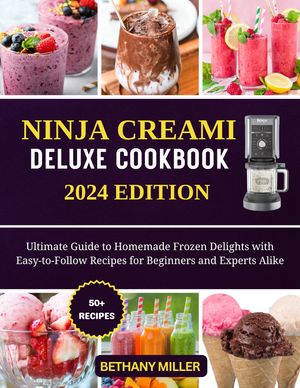 Ninja Creami Deluxe Cookbook