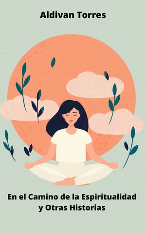 En el Camino de la Espiritualidad y Otras Historias【電子書籍】[ Aldivan Torres ]