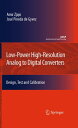 Low-Power High-Resolution Analog to Digital Converters Design, Test and Calibrat...