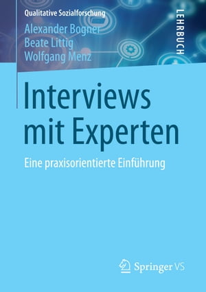 Interviews mit Experten Eine praxisorientierte Einf?hrung