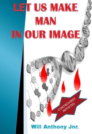 Let Us Make Man In Our Image