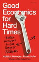 楽天楽天Kobo電子書籍ストアGood Economics for Hard Times Better Answers to Our Biggest Problems【電子書籍】[ Abhijit V. Banerjee ]