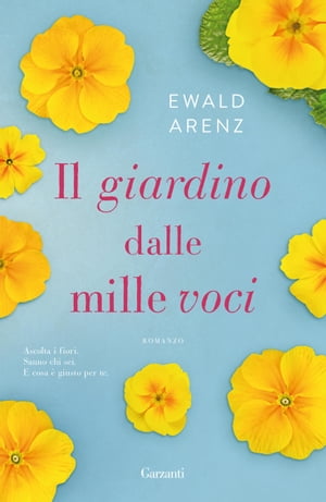 Il giardino dalle mille vociŻҽҡ[ Ewald Arenz ]