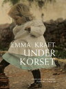 Under korset【電子書籍】 Emma Kraft