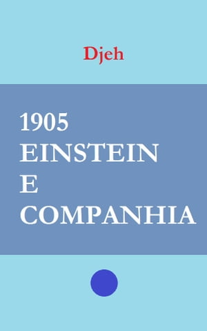 1905 Einstein E Companhia
