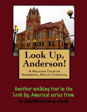 A Walking Tour of Anderson, South Carolina【電