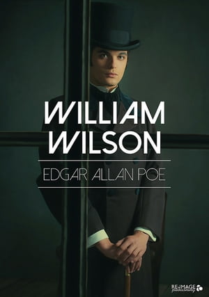 William WilsonŻҽҡ[ Edgar Allan Poe ]