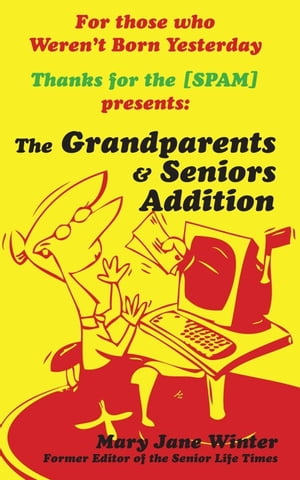 Thanks for the [Spam] The Grandparent & Senior Addition【電子書籍】[ Mary Jane Winter ]
