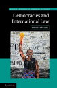 Democracies and International Law【電子書籍】 Tom Ginsburg