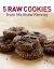 Five Raw Cookies