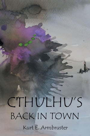 Cthulhu’s Back in Town