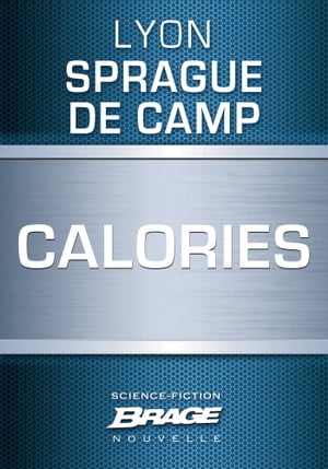 ŷKoboŻҽҥȥ㤨CaloriesŻҽҡ[ Lyon Sprague De Camp ]פβǤʤ165ߤˤʤޤ