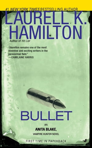 Bullet An Anita Blake, Vampire Hunter Novel【電子書籍】 Laurell K. Hamilton