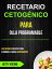 Recetario Cetogénico Para Olla Programable: Las Mejores Recetas Para Eliminar La Grasa Rápidamente