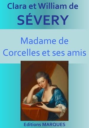 Madame de Corcelles et ses amis