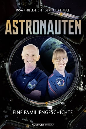 Astronauten Eine FamiliengeschichteŻҽҡ[ Insa Thiele-Eich ]