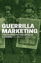 Guerrilla Marketing Counterinsurgency and Capitalism in Colombia【電子書籍】[ Alexande...