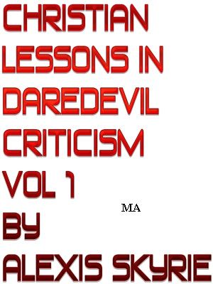 Christian Lessons in Daredevil Criticism Vol 1 I