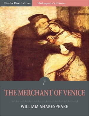 The Merchant of Venice (Illustrated Edition)