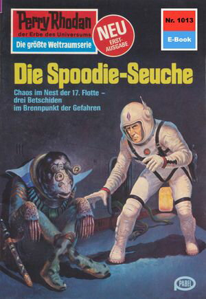 Perry Rhodan 1013: Die Spoodie-Seuche