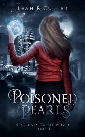 Poisoned Pearls【電子書籍】[ Leah Cutter ]