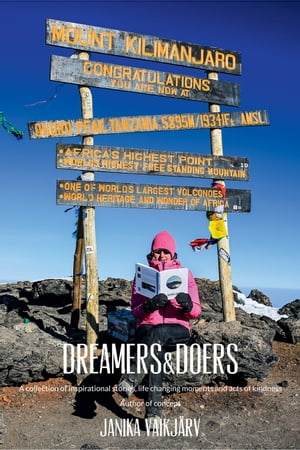 ＜p＞Dreamers & Doers is the world’s first book about women who have climbed Kilimanjaro. More than 50 authors of 30 different nationalities have contributed their inspirational stories to this one-of-a-kind book.The idea for the book was born a few years ago. An old Kilimanjaro guide told the author about his life, and that he was working solely to support his grandchildren without his help they could not afford an education.This little story was the beginning of something big: a book and a school textbook. Women and Kilimanjaro. Children and education. The mission of the book is to inspire women around the world to dream bigger and to do what is needed to fulfil their dreams. It also aims to draw attention to more equal opportunities for education for all children. Everyone who buys Dreamers & Doers provides one Tanzanian schoolchild with a textbook.＜/p＞画面が切り替わりますので、しばらくお待ち下さい。 ※ご購入は、楽天kobo商品ページからお願いします。※切り替わらない場合は、こちら をクリックして下さい。 ※このページからは注文できません。