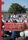 Challenging Authorities Ethnographies of Legitimacy and Power in Eastern and Sou...