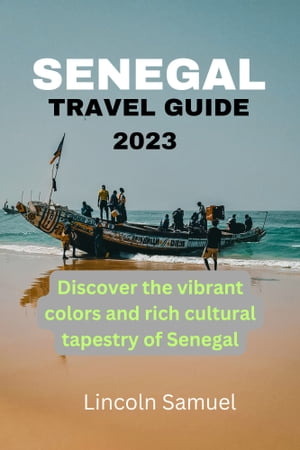 SENEGAL TRAVEL GUIDE 2023