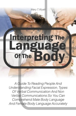 Interpreting The Language Of The Body