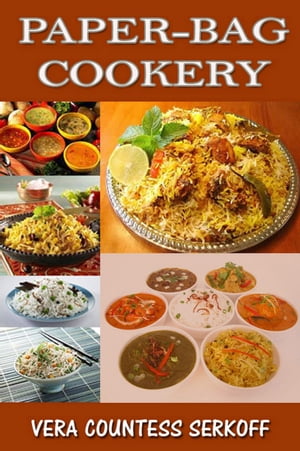 Paper-Bag Cookery【電子書籍】[ Vera Countess Serkoff ]